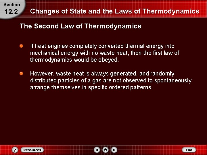 Section 12. 2 Changes of State and the Laws of Thermodynamics The Second Law Section 12. 2 Changes of State and the Laws of Thermodynamics The Second Law