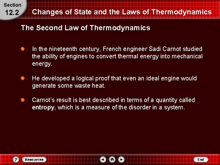 Section 12. 2 Changes of State and the Laws of Thermodynamics The Second Law Section 12. 2 Changes of State and the Laws of Thermodynamics The Second Law