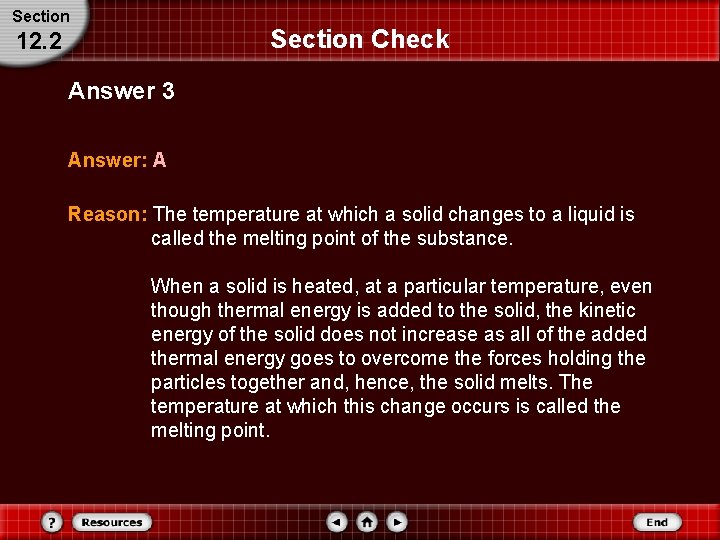 Section Check 12. 2 Answer 3 Answer: A Reason: The temperature at which a Section Check 12. 2 Answer 3 Answer: A Reason: The temperature at which a