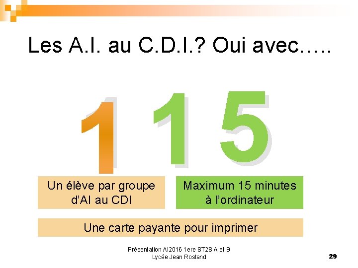  Les A. I. au C. D. I. ? Oui avec…. . 115 Un