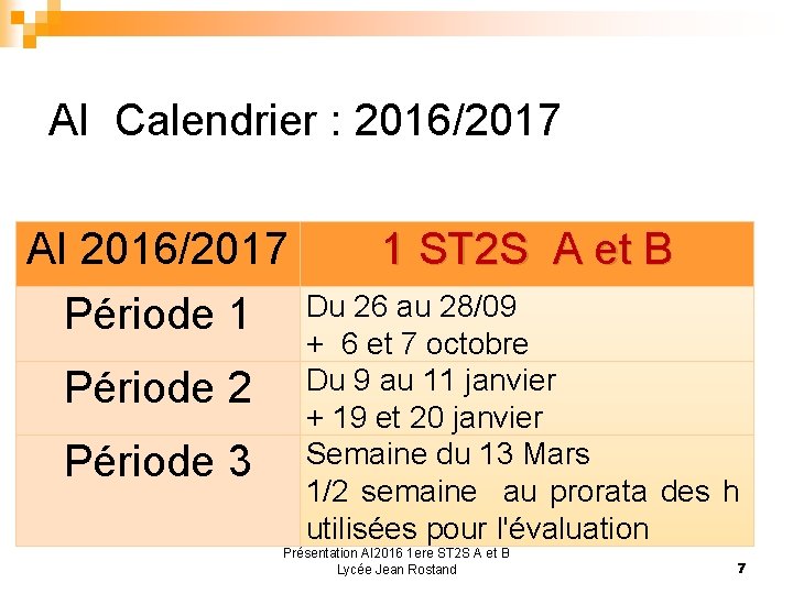 AI Calendrier : 2016/2017 AI 2016/2017 Période 1 Période 2 Période 3 1 ST