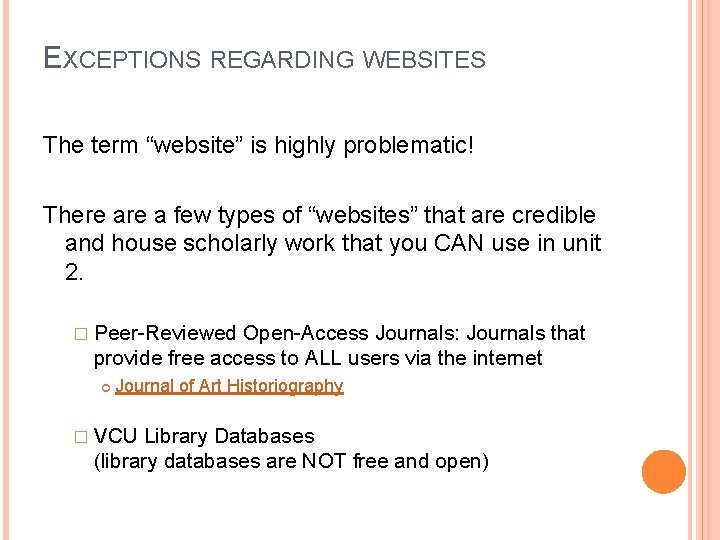EXCEPTIONS REGARDING WEBSITES The term “website” is highly problematic! There a few types of