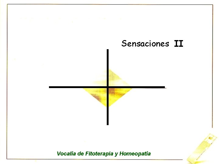 Sensaciones II Vocalía de Fitoterapia y Homeopatía 