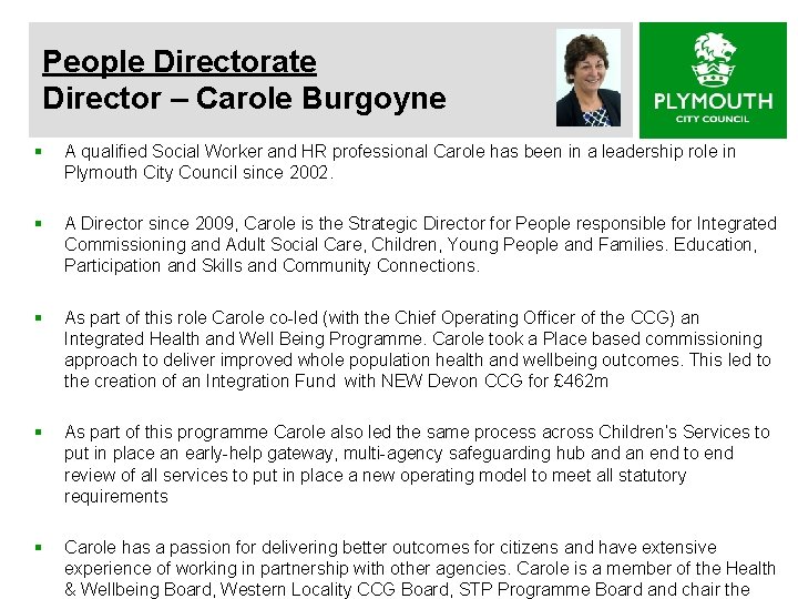People Directorate Director – Carole Burgoyne § A qualified Social Worker and HR professional