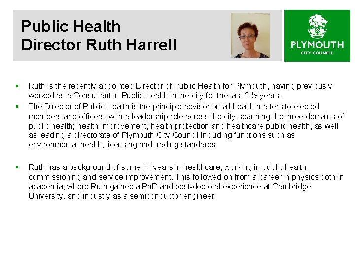 Public Health Director Ruth Harrell § § § Ruth is the recently-appointed Director of Public Health Director Ruth Harrell § § § Ruth is the recently-appointed Director of