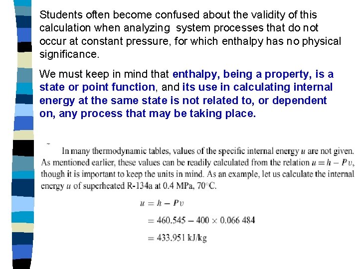 Students often become confused about the validity of this calculation when analyzing system processes Students often become confused about the validity of this calculation when analyzing system processes