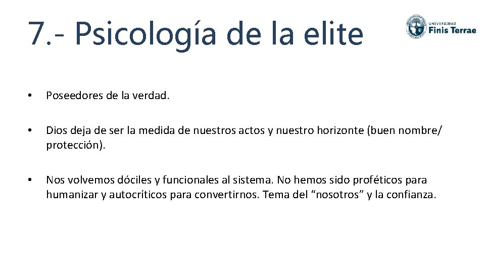 7. - Psicología de la elite • Poseedores de la verdad. • Dios deja