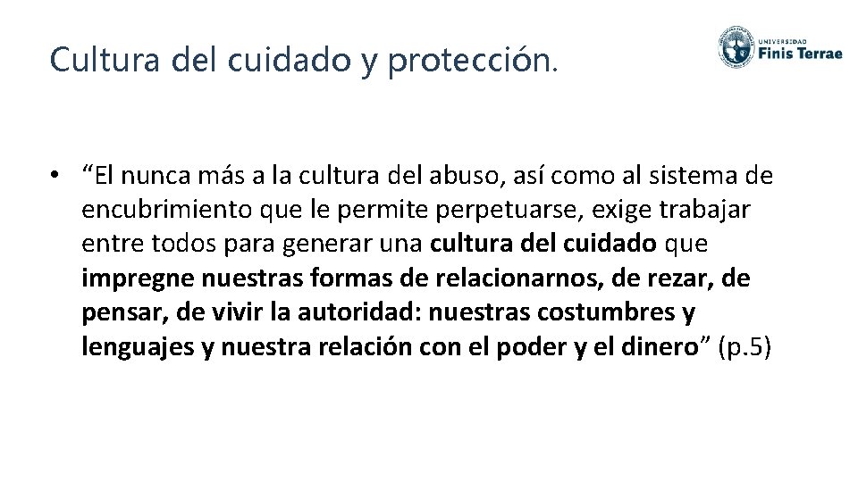 Cultura del cuidado y protección. • “El nunca más a la cultura del abuso,