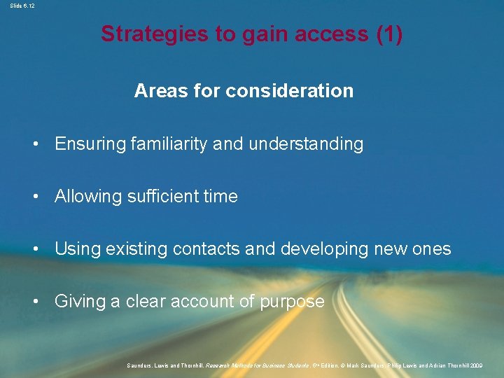 Slide 6. 12 Strategies to gain access (1) Areas for consideration • Ensuring familiarity