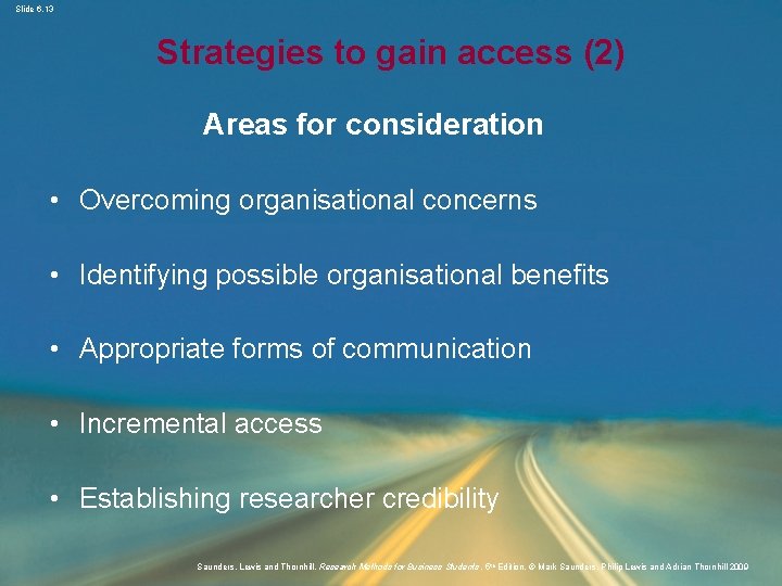 Slide 6. 13 Strategies to gain access (2) Areas for consideration • Overcoming organisational