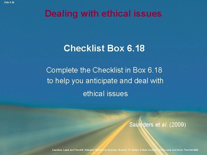 Slide 6. 29 Dealing with ethical issues Checklist Box 6. 18 Complete the Checklist