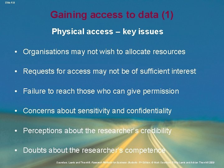 Slide 6. 8 Gaining access to data (1) Physical access – key issues •