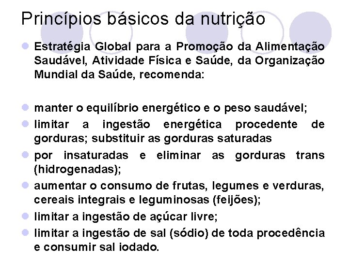 Princípios básicos da nutrição l Estratégia Global para a Promoção da Alimentação Saudável, Atividade