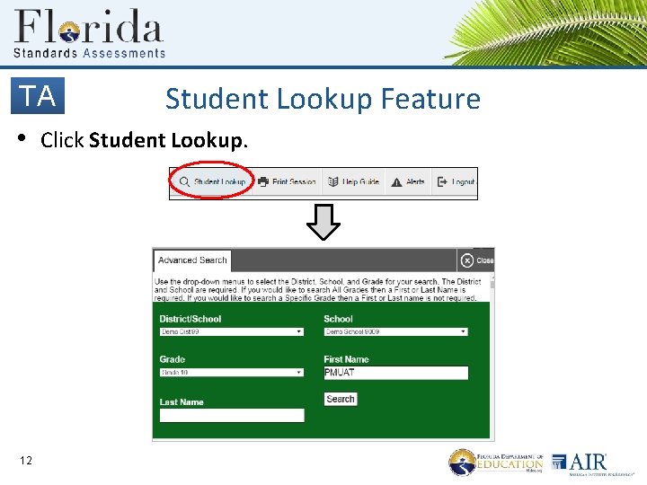 TA Student Lookup Feature • Click Student Lookup. 12 