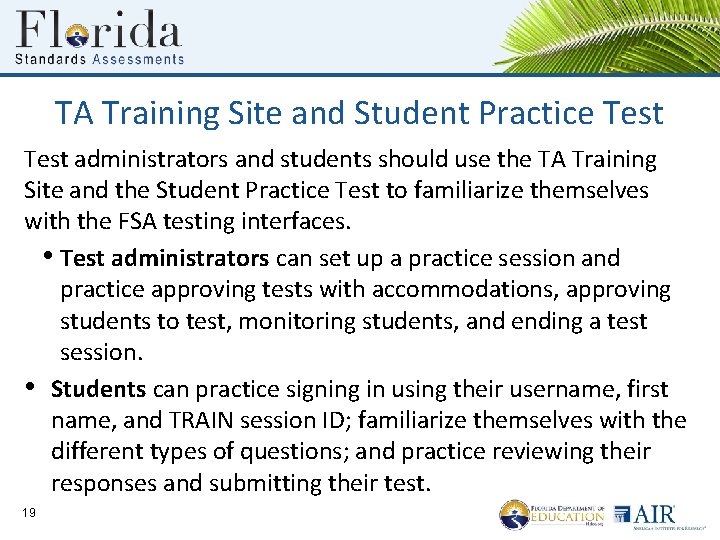 TA Training Site and Student Practice Test administrators and students should use the TA