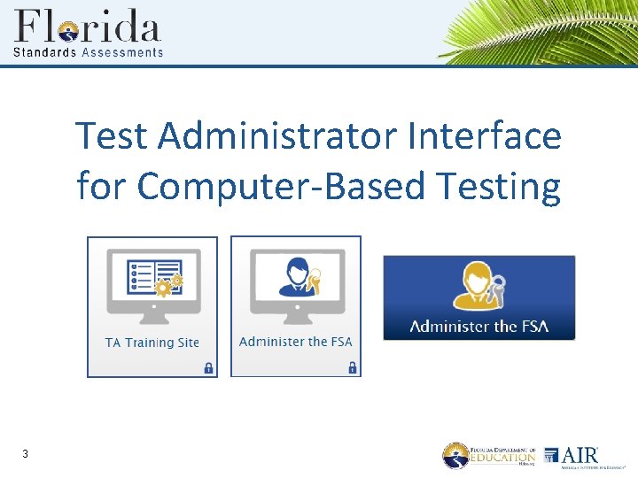 Test Administrator Interface for Computer-Based Testing 3 