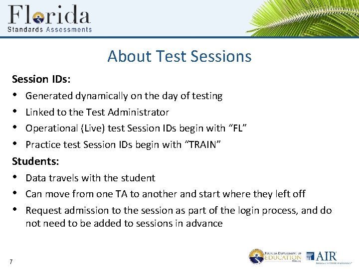 About Test Sessions Session IDs: • • Generated dynamically on the day of testing