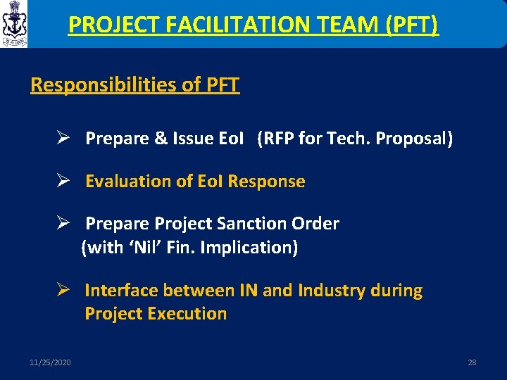 PROJECT FACILITATION TEAM (PFT) Responsibilities of PFT Ø Prepare & Issue Eo. I (RFP