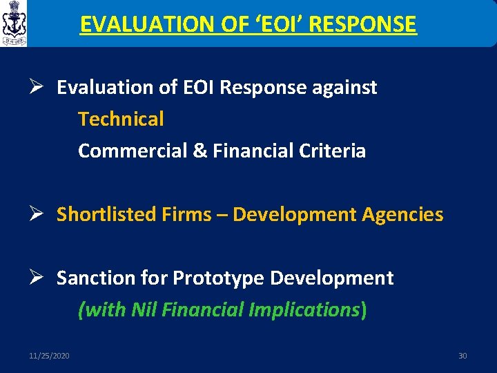 EVALUATION OF ‘EOI’ RESPONSE Ø Evaluation of EOI Response against Technical Commercial & Financial