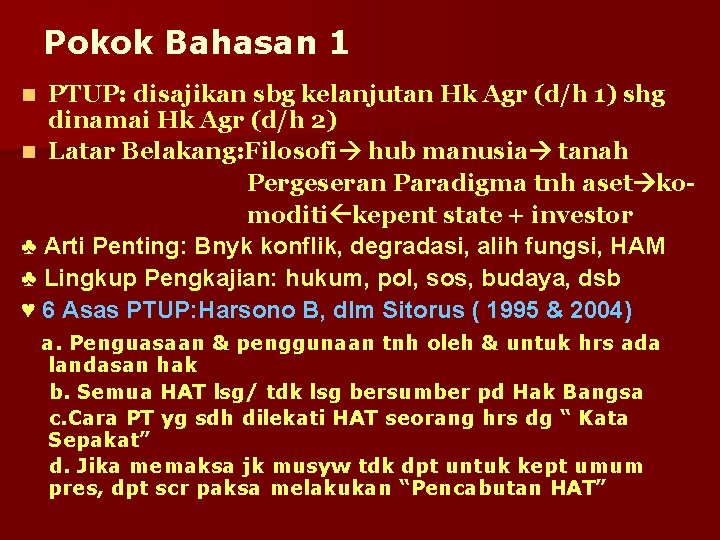 Pokok Bahasan 1 PTUP: disajikan sbg kelanjutan Hk Agr (d/h 1) shg dinamai Hk