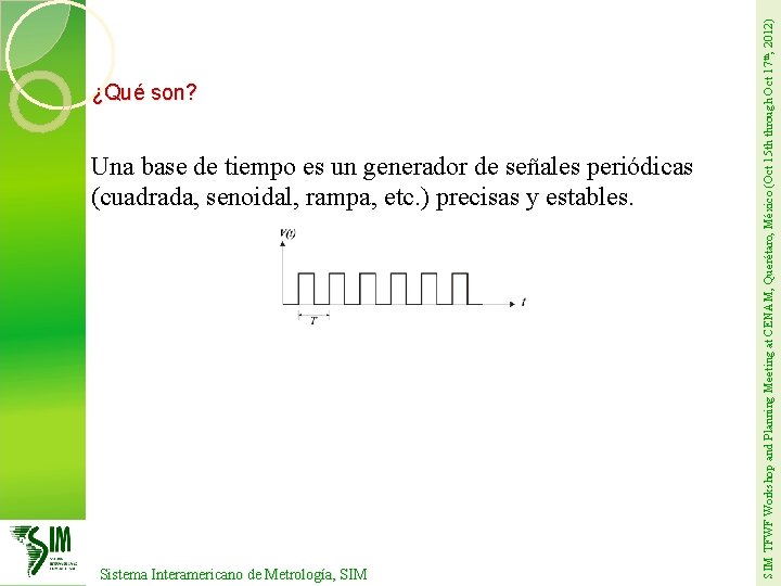 Una base de tiempo es un generador de señales periódicas (cuadrada, senoidal, rampa, etc.