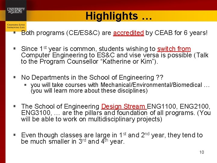 Highlights … § Both programs (CE/ES&C) are accredited by CEAB for 6 years! §