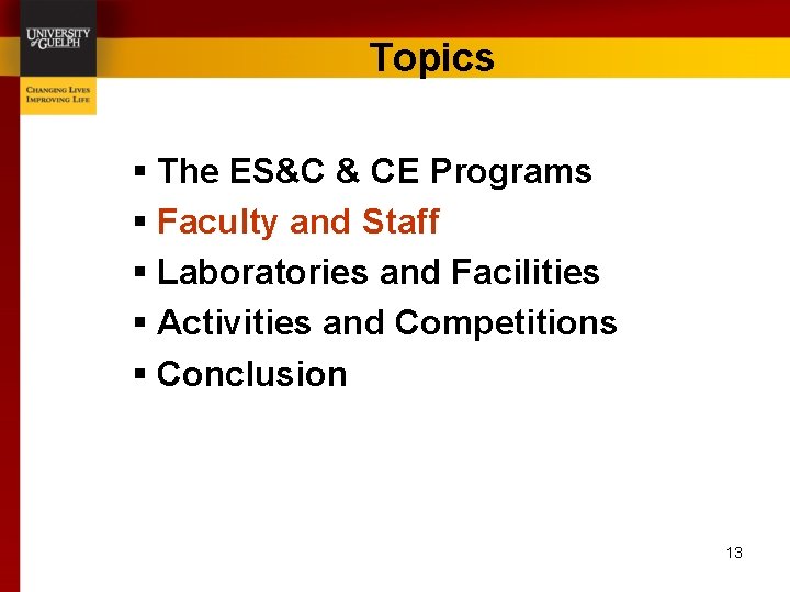 Topics § The ES&C & CE Programs § Faculty and Staff § Laboratories and