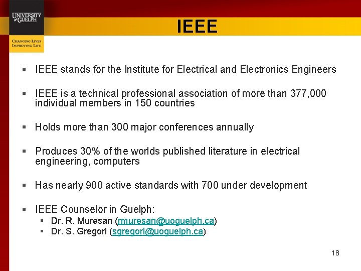 IEEE § IEEE stands for the Institute for Electrical and Electronics Engineers § IEEE