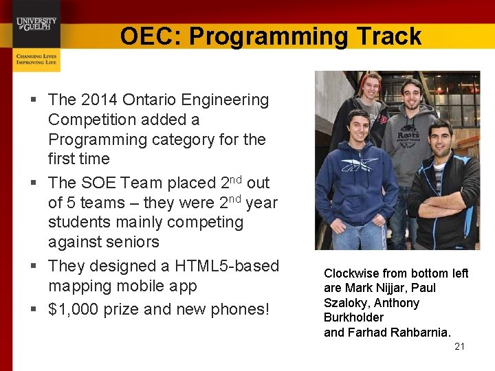 OEC: Programming Track § The 2014 Ontario Engineering Competition added a Programming category for