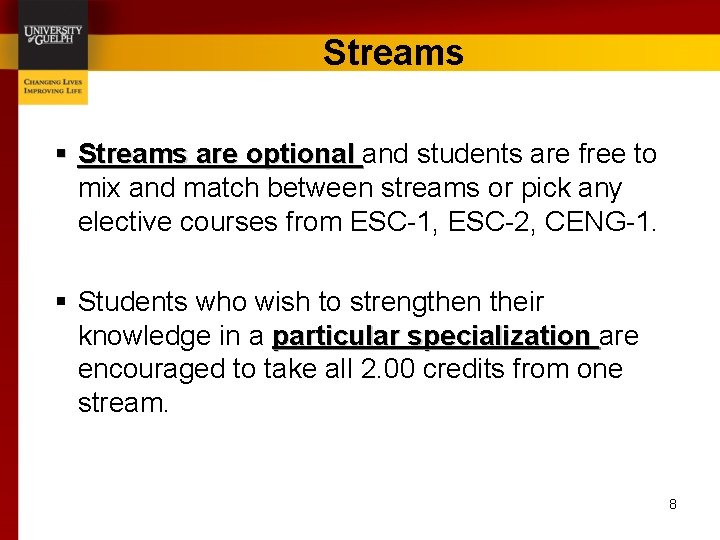 Streams § Streams are optional and students are free to mix and match between