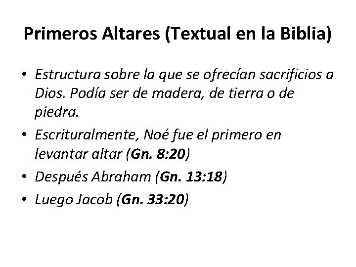 Primeros Altares (Textual en la Biblia) • Estructura sobre la que se ofrecían sacrificios