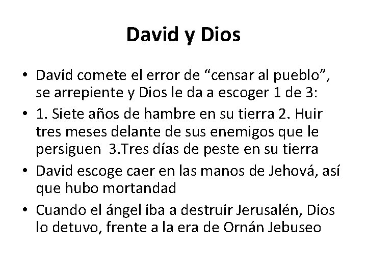 David y Dios • David comete el error de “censar al pueblo”, se arrepiente