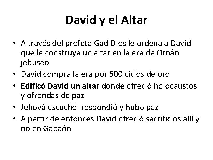 David y el Altar • A través del profeta Gad Dios le ordena a