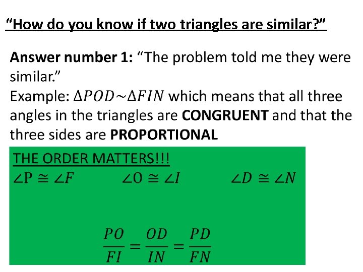 “How do you know if two triangles are similar? ” 