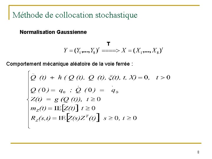 Méthode de collocation stochastique Normalisation Gaussienne T Comportement mécanique aléatoire de la voie ferrée