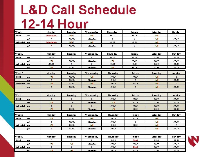 L&D Call Schedule 12 -14 Hour Week 1 Monday Tuesday Wednesday Thursday Friday Saturday