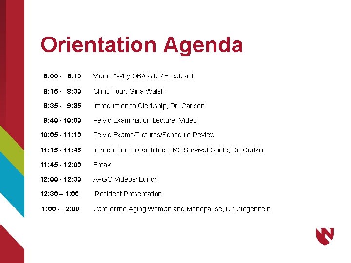 Orientation Agenda 8: 00 - 8: 10 8: 15 - 8: 30 8: 35