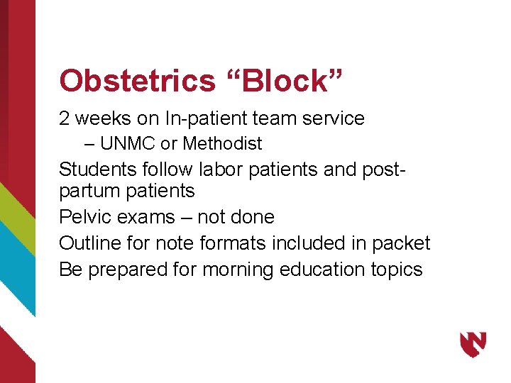Obstetrics “Block” 2 weeks on In-patient team service – UNMC or Methodist Students follow
