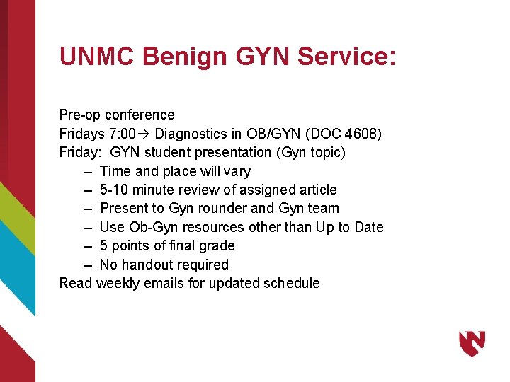 UNMC Benign GYN Service: Pre-op conference Fridays 7: 00 Diagnostics in OB/GYN (DOC 4608)