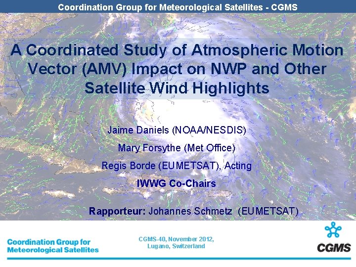 Coordination Group for Meteorological Satellites - CGMS A Coordinated Study of Atmospheric Motion Vector