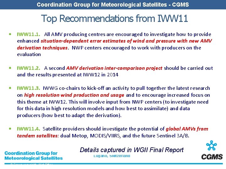 Coordination Group for Meteorological Satellites - CGMS Top Recommendations from IWW 11 • IWW