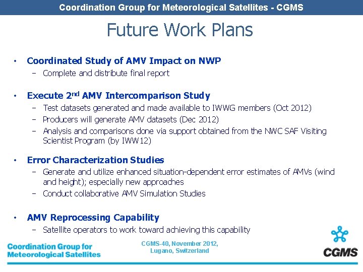 Coordination Group for Meteorological Satellites - CGMS Future Work Plans • Coordinated Study of