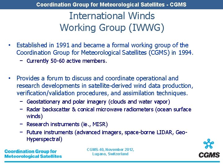 Coordination Group for Meteorological Satellites - CGMS International Winds Working Group (IWWG) • Established