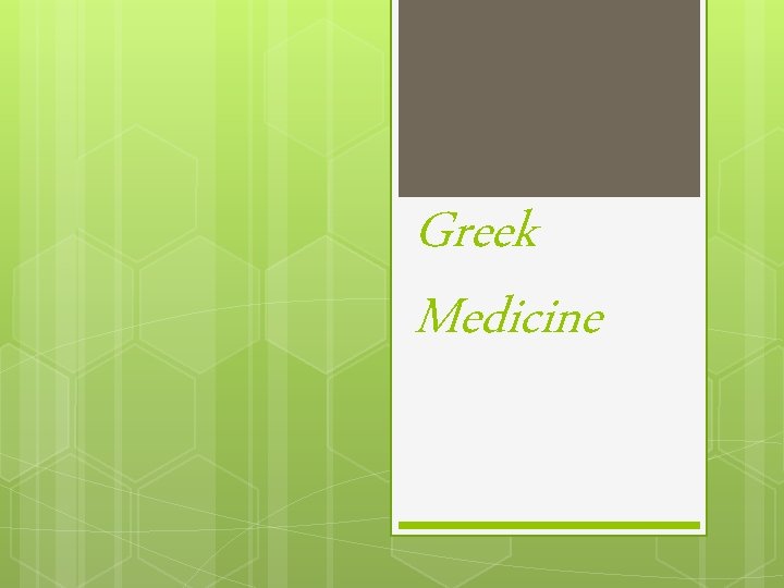 Greek Medicine 