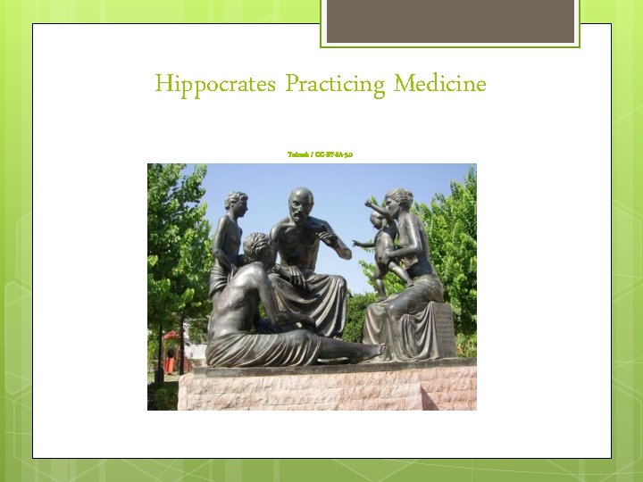 Hippocrates Practicing Medicine Tedmek / CC-BY-SA-3. 0 