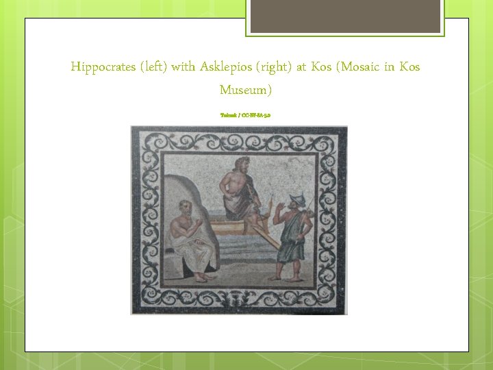 Hippocrates (left) with Asklepios (right) at Kos (Mosaic in Kos Museum) Tedmek / CC-BY-SA-3.