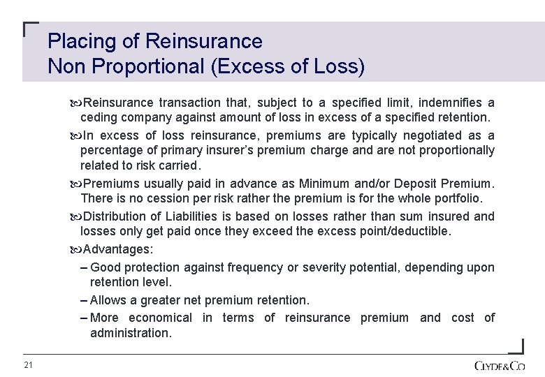 Placing of Reinsurance Non Proportional (Excess of Loss) Reinsurance transaction that, subject to a