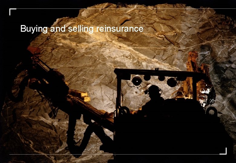 Buying and selling reinsurance 30 