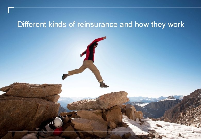 Different kinds of reinsurance and how they work 6 