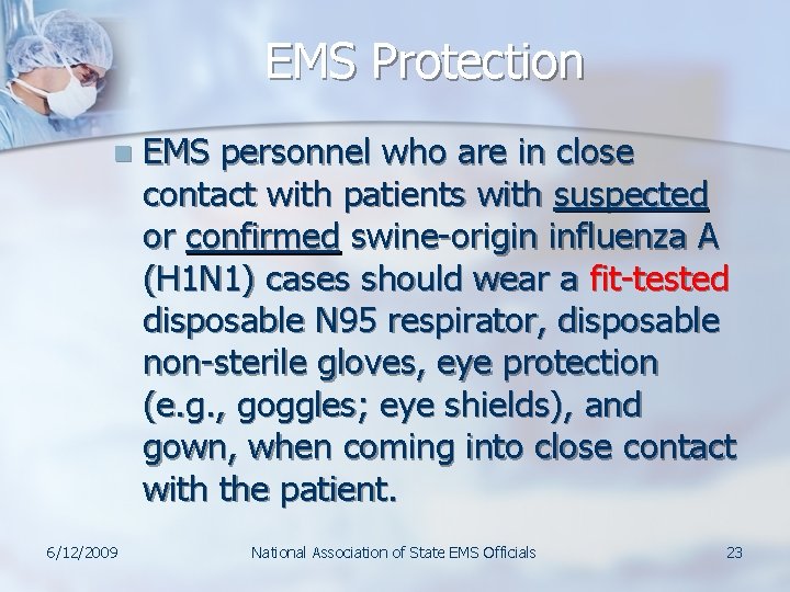 EMS Protection n 6/12/2009 EMS personnel who are in close contact with patients with EMS Protection n 6/12/2009 EMS personnel who are in close contact with patients with